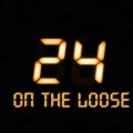 24 On The Loose