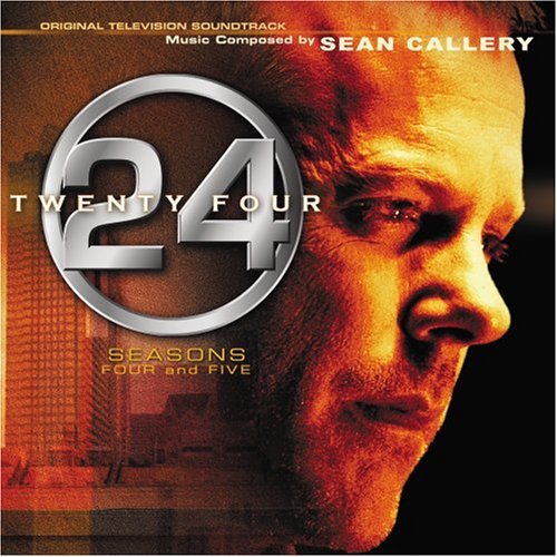 24 Seasons 4 and 5 Original Television Soundtrack by Sean Callery