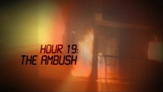 Hour 19 The Ambush